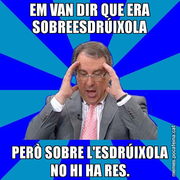 EM VAN DIR QUE ERA SOBREESDRÚIXOLA PERÒ SOBRE L'ESDRÚIXOLA NO HI HA RES. - Cuní Telepatia