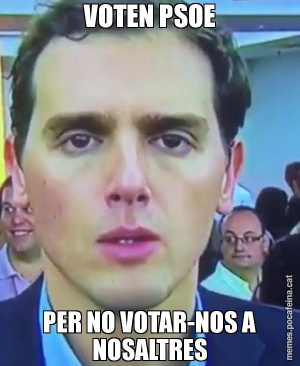 VOTEN PSOE PER NO VOTAR-NOS A NOSALTRES