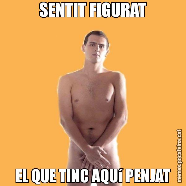 SENTIT FIGURAT EL QUE TINC AQUí PENJAT - Albert Rivera