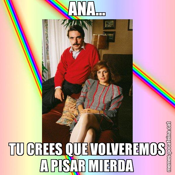 ANA... TU CREES QUE VOLVEREMOS A PISAR MIERDA - La Familia Ansar