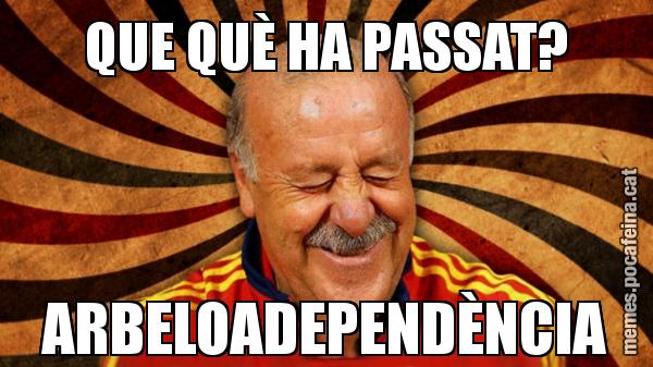 QUE QUÈ HA PASSAT? ARBELOADEPENDÈNCIA