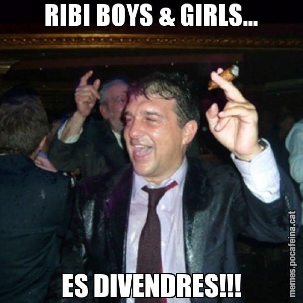 RIBI BOYS & GIRLS... ES DIVENDRES!!! - Laporta de Festa