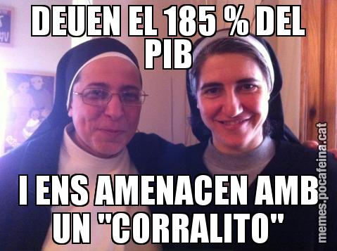 DEUEN EL 185 % DEL PIB I ENS AMENACEN AMB UN "CORRALITO"