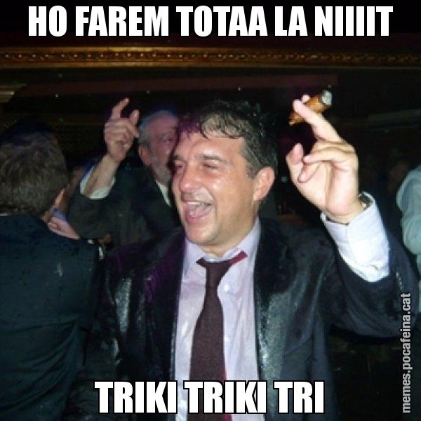 HO FAREM TOTAA LA NIIIIT TRIKI TRIKI TRI - Laporta de Festa