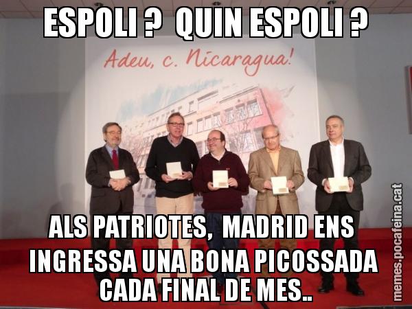 ESPOLI ?  QUIN ESPOLI ? ALS PATRIOTES,  MADRID ENS  INGRESSA UNA BONA PICOSSADA  CADA FINAL DE MES..