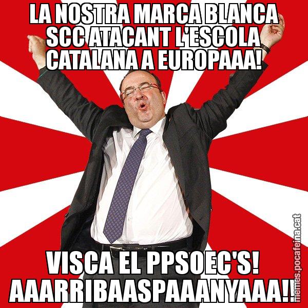 LA NOSTRA MARCA BLANCA SCC ATACANT L'ESCOLA CATALANA A EUROPAAA! VISCA EL PPSOEC'S! AAARRIBAASPAAANYAAA!! - Miquel Iceta - 27S