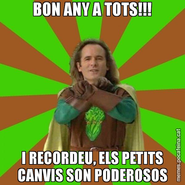 BON ANY A TOTS!!! I RECORDEU, ELS PETITS CANVIS SON PODEROSOS - Capità Enciam