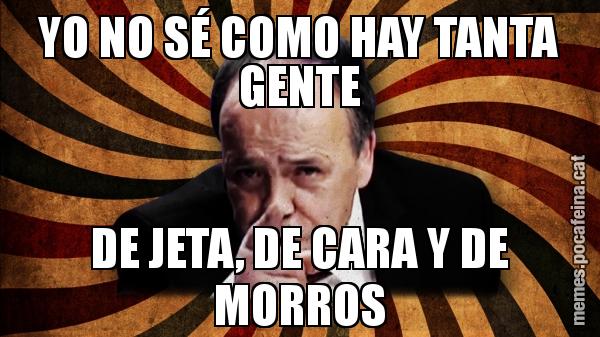 YO NO SÉ COMO HAY TANTA GENTE DE JETA, DE CARA Y DE MORROS