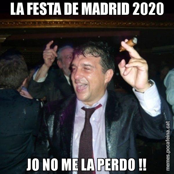 LA FESTA DE MADRID 2020 JO NO ME LA PERDO !! - Laporta de Festa