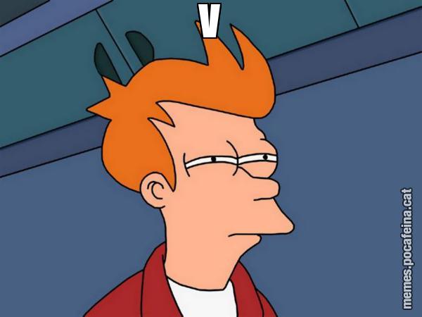 V - Futurama Fry