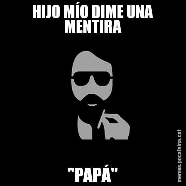 HIJO MÍO DIME UNA MENTIRA "PAPÁ" - Eugenio