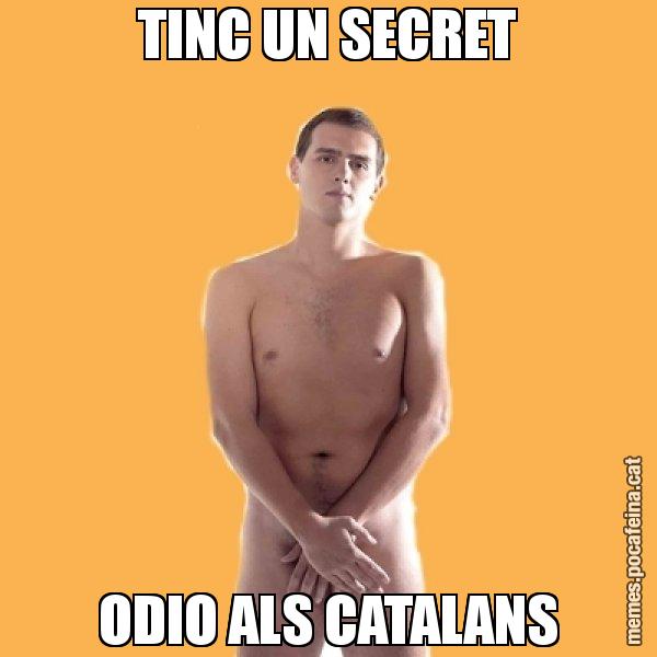 TINC UN SECRET ODIO ALS CATALANS - Albert Rivera