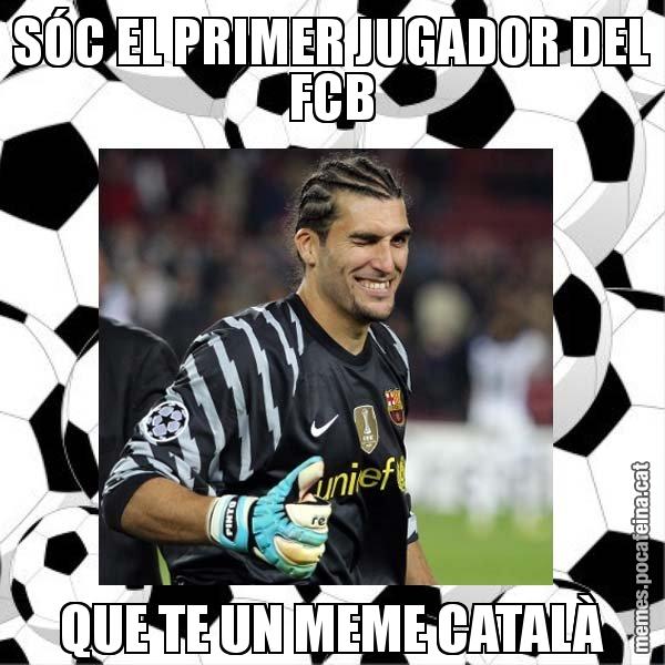 SÓC EL PRIMER JUGADOR DEL FCB QUE TE UN MEME CATALÀ - José Manuel Pinto Colorado