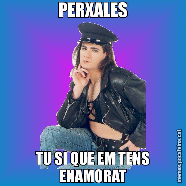 PERXALES TU SI QUE EM TENS ENAMORAT - Josmar