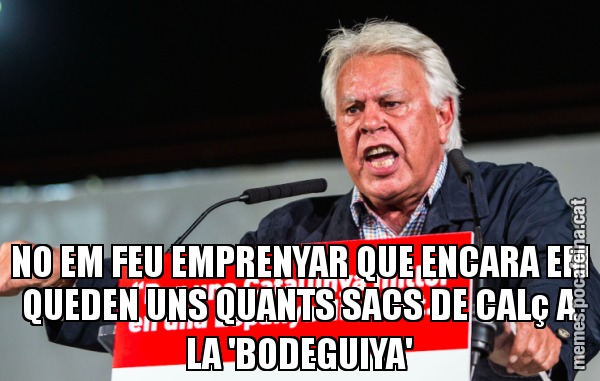 NO EM FEU EMPRENYAR QUE ENCARA EM QUEDEN UNS QUANTS SACS DE CALç A LA 'BODEGUIYA'