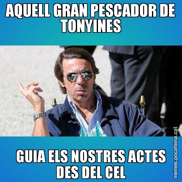 AQUELL GRAN PESCADOR DE TONYINES GUIA ELS NOSTRES ACTES DES DEL CEL - Aznar Lupas