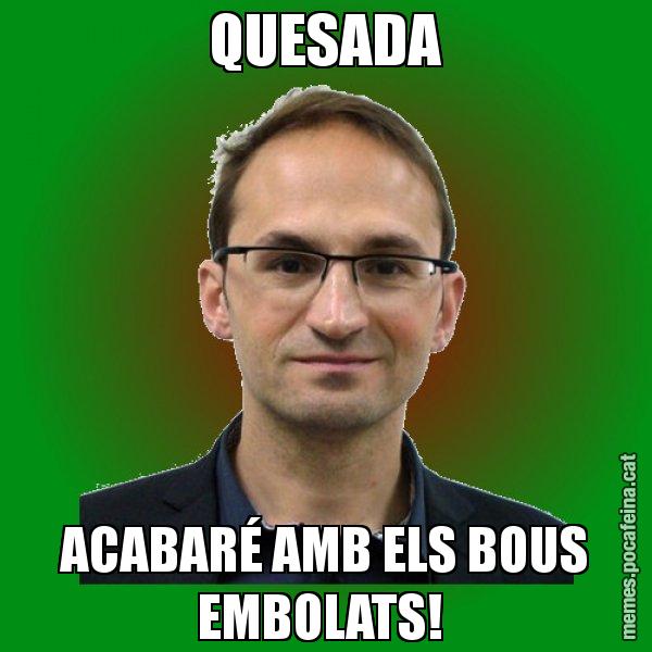 QUESADA ACABARÉ AMB ELS BOUS EMBOLATS! - Joan Herrera