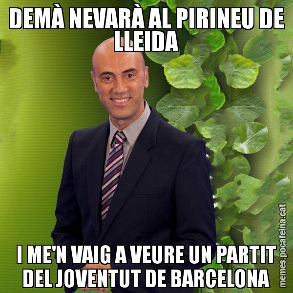 DEMÀ NEVARÀ AL PIRINEU DE LLEIDA I ME'N VAIG A VEURE UN PARTIT DEL JOVENTUT DE BARCELONA - Tomàs Molina