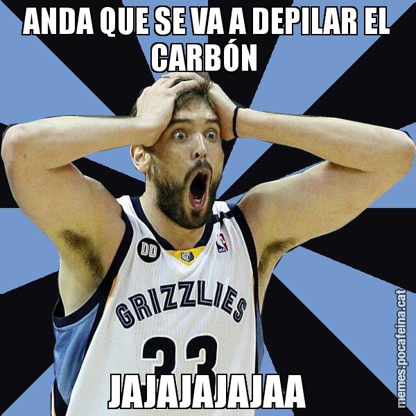 ANDA QUE SE VA A DEPILAR EL CARBÓN  JAJAJAJAJAA - Marc Gasol