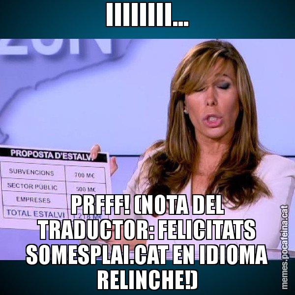 IIIIIIII... PRFFF! (NOTA DEL TRADUCTOR: FELICITATS SOMESPLAI.CAT EN IDIOMA RELINCHE!) - Alícia Paper i Suma
