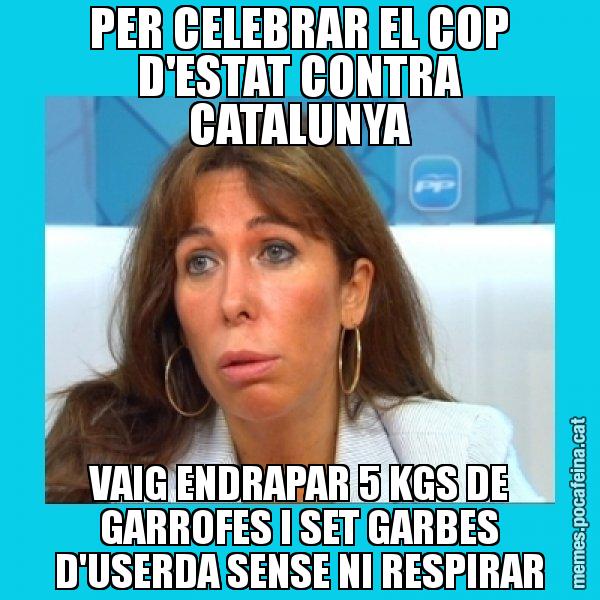 PER CELEBRAR EL COP D'ESTAT CONTRA CATALUNYA VAIG ENDRAPAR 5 KGS DE GARROFES I SET GARBES D'USERDA SENSE NI RESPIRAR - Alícia Sánchez Camacho