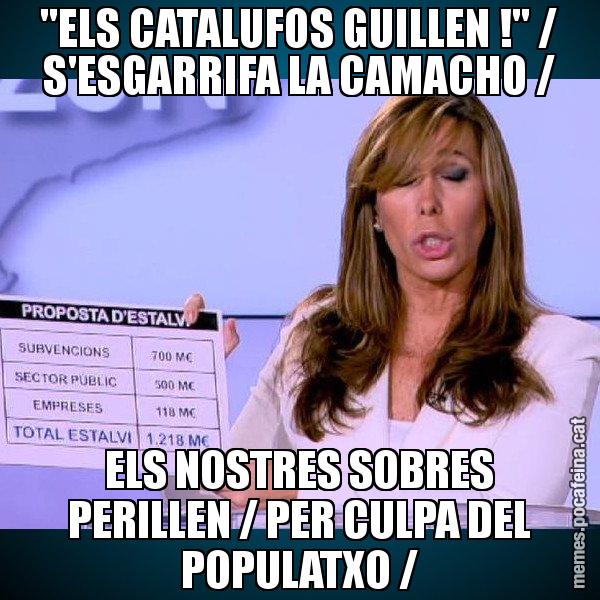 "ELS CATALUFOS GUILLEN !" / S'ESGARRIFA LA CAMACHO / ELS NOSTRES SOBRES PERILLEN / PER CULPA DEL POPULATXO / - Alícia Paper i Suma