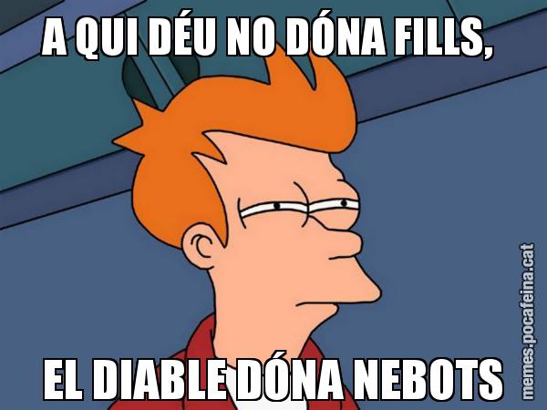 A QUI DÉU NO DÓNA FILLS,  EL DIABLE DÓNA NEBOTS - Futurama Fry
