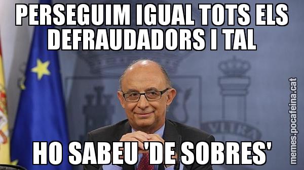 PERSEGUIM IGUAL TOTS ELS DEFRAUDADORS I TAL HO SABEU 'DE SOBRES'