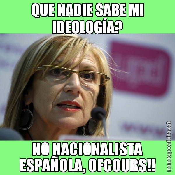 QUE NADIE SABE MI IDEOLOGÍA? NO NACIONALISTA ESPAÑOLA, OFCOURS!!