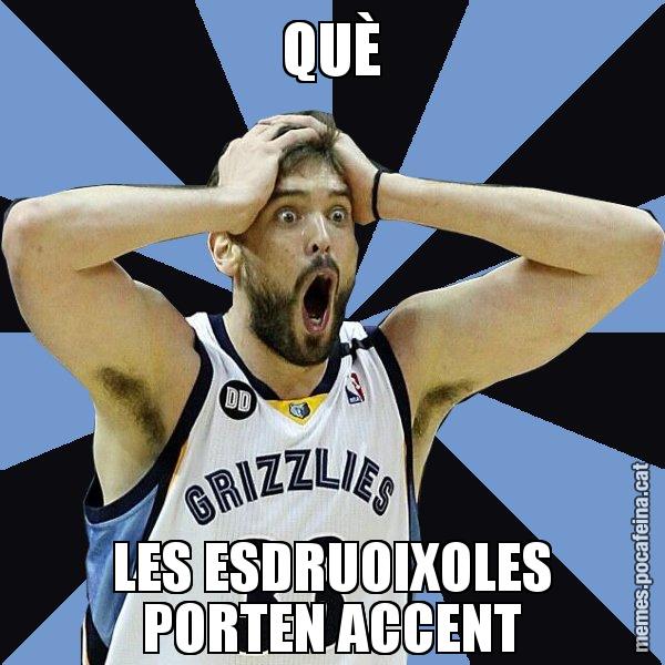 QUÈ LES ESDRUOIXOLES PORTEN ACCENT - Marc Gasol