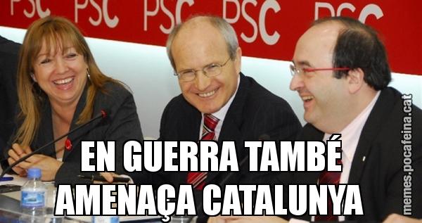 EN GUERRA TAMBÉ AMENAÇA CATALUNYA