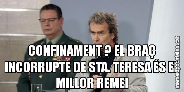 CONFINAMENT ? EL BRAÇ INCORRUPTE DE STA. TERESA ÉS EL MILLOR REMEI