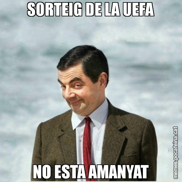 SORTEIG DE LA UEFA NO ESTA AMANYAT - Mr. Bean