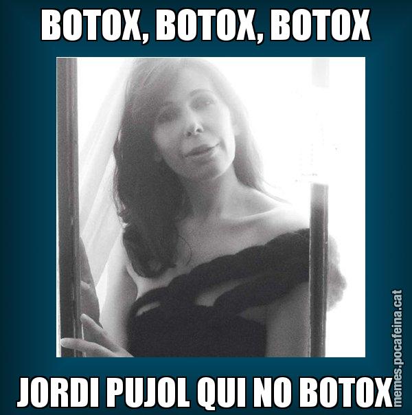 BOTOX, BOTOX, BOTOX JORDI PUJOL QUI NO BOTOX - Alícia Sánchez Mairena