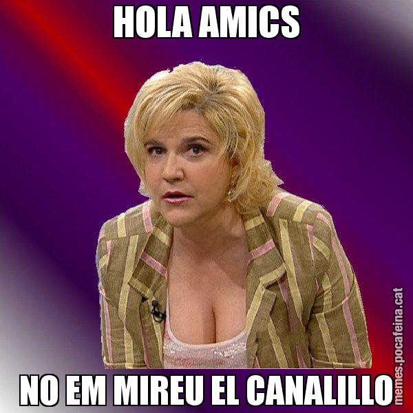 HOLA AMICS NO EM MIREU EL CANALILLO - Pilar Rahola