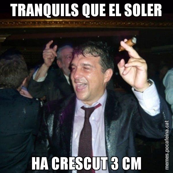 TRANQUILS QUE EL SOLER HA CRESCUT 3 CM - Laporta de Festa