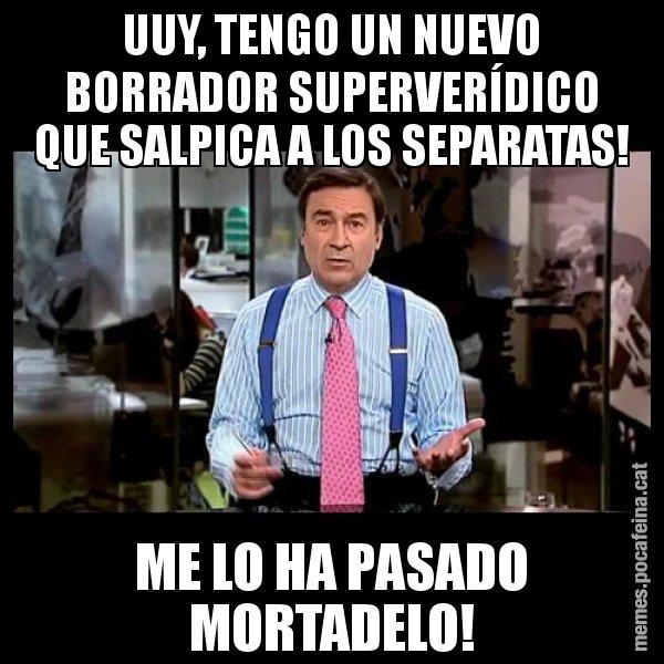 UUY, TENGO UN NUEVO BORRADOR SUPERVERÍDICO QUE SALPICA A LOS SEPARATAS! ME LO HA PASADO MORTADELO! - Pedro J