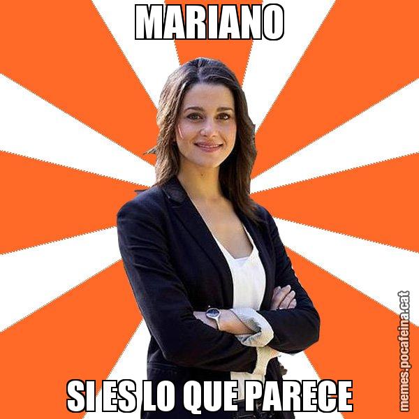 MARIANO SI ES LO QUE PARECE - Inés Arrimadas - 27S