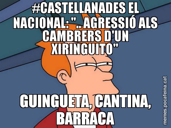 #CASTELLANADES EL NACIONAL: ".. AGRESSIÓ ALS CAMBRERS D'UN XIRINGUITO" GUINGUETA, CANTINA, BARRACA - Futurama Fry