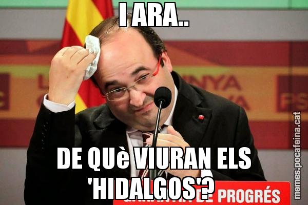 I ARA.. DE QUè VIURAN ELS 'HIDALGOS'?