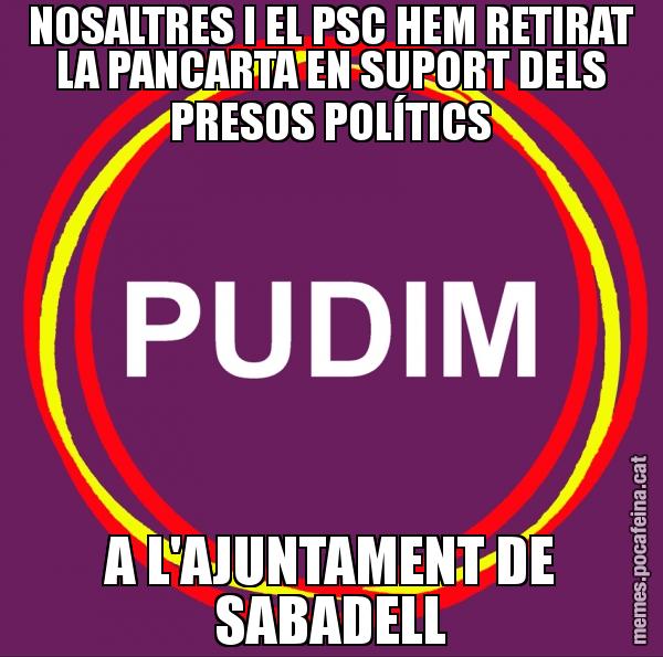 NOSALTRES I EL PSC HEM RETIRAT LA PANCARTA EN SUPORT DELS PRESOS POLÍTICS A L'AJUNTAMENT DE SABADELL