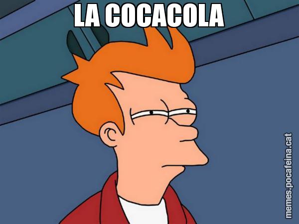 LA COCACOLA - Futurama Fry
