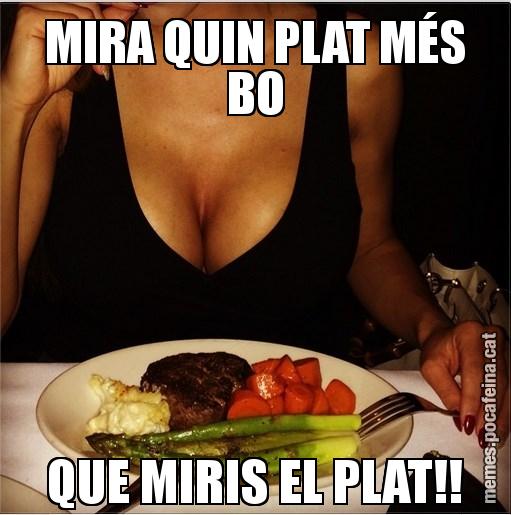 MIRA QUIN PLAT MÉS BO QUE MIRIS EL PLAT!!