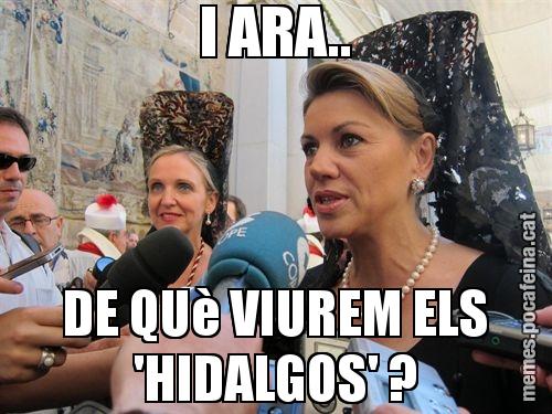 I ARA.. DE QUè VIUREM ELS 'HIDALGOS' ?
