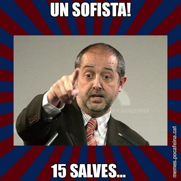 UN SOFISTA! 15 SALVES... - Felip Puig