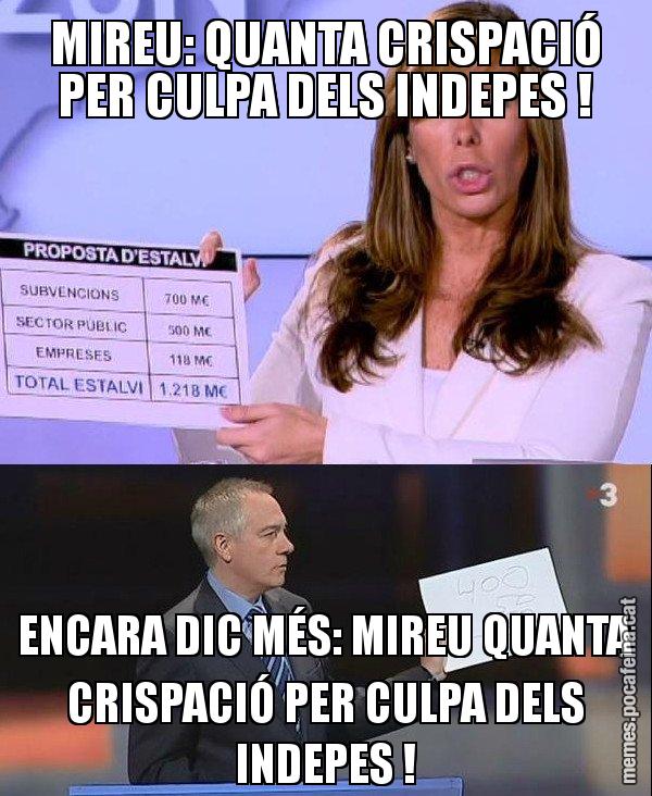 MIREU: QUANTA CRISPACIÓ PER CULPA DELS INDEPES ! ENCARA DIC MÉS: MIREU QUANTA CRISPACIÓ PER CULPA DELS INDEPES ! - Camacho VS Navarro