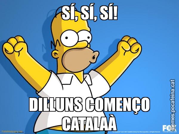 SÍ, SÍ, SÍ! DILLUNS COMENÇO CATALAÀ