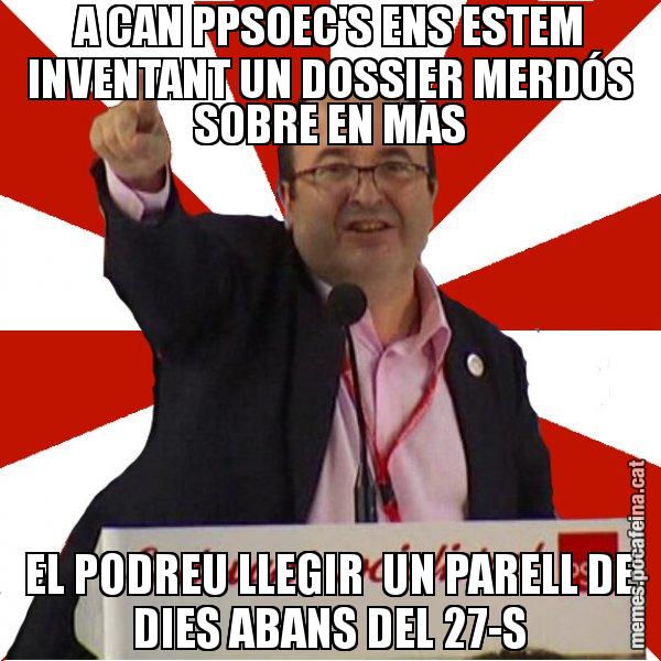 A CAN PPSOEC'S ENS ESTEM INVENTANT UN DOSSIER MERDÓS SOBRE EN MAS EL PODREU LLEGIR  UN PARELL DE DIES ABANS DEL 27-S - Miquel Iceta