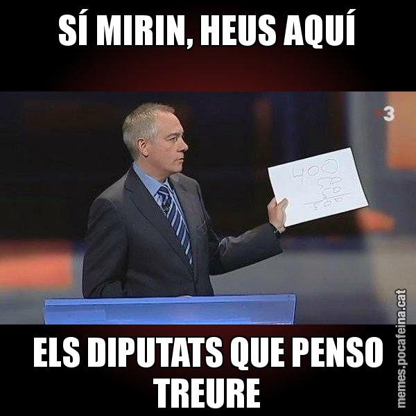 SÍ MIRIN, HEUS AQUÍ ELS DIPUTATS QUE PENSO TREURE - Navarro Paper
