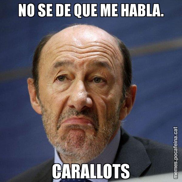 NO SE DE QUE ME HABLA. CARALLOTS - Rubalcaba